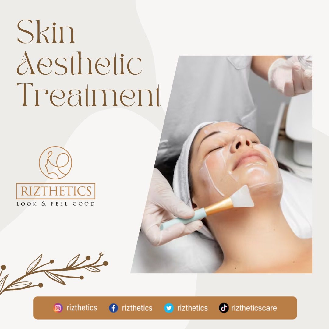 Skin Aesthetic Treatment | Rizthetics